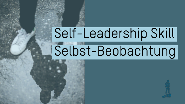 Selbstführung durch Selbstbeobachtung