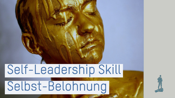 Selbstbelohnung: Der Self-Leadership Skill der es gut mit Dir meint